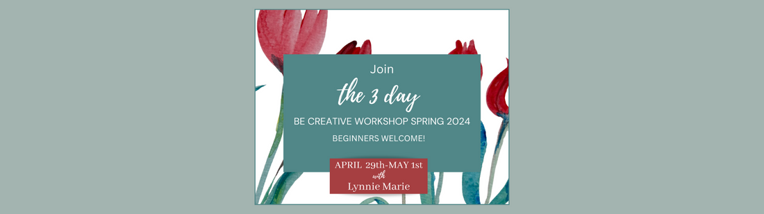 The Be Creative Workshop Spring 2024 Starts April 29th!